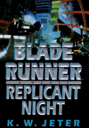 Replicant Night - Jeter, K W