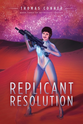 Replicant Resolution - Conner, Thomas