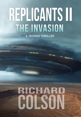 Replicants II: The Invasion - Colson, Richard