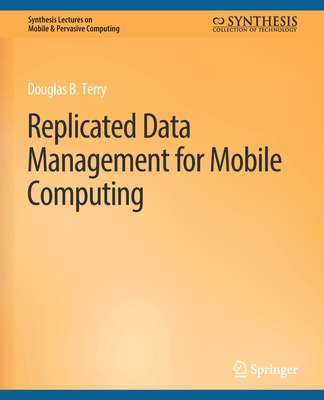 Replicated Data Management for Mobile Computing - Douglas, Terry