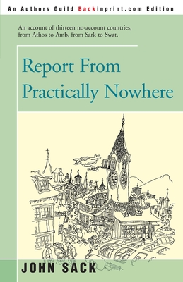 Report from Practically Nowhere - Sack, John