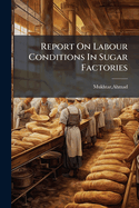 Report On Labour Conditions In Sugar Factories
