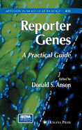Reporter Genes: A Practical Guide