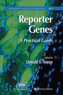 Reporter Genes: A Practical Guide - Anson, Don (Editor)