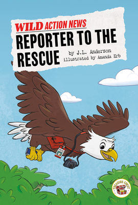 Reporter to the Rescue - Anderson, J L