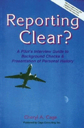 Reporting Clear?: A Pilot's Interview Guide to Background Checks & Presentation of Personal History