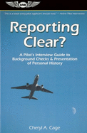 Reporting Clear?: A Pilot's Interview Guide to Background Checks & Presentation of Personal History