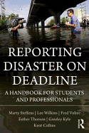 Reporting Disaster on Deadline: A Handbook for Students and Professionals