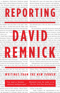 Reporting: Writings from The New Yorker