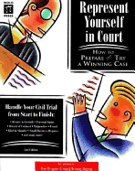 Represent Yourself in Court: How to Prepare and Try a Winning Case