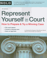 Represent Yourself in Court: How to Prepare & Try a Winning Case