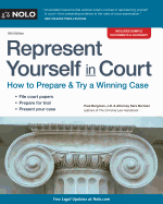 Represent Yourself in Court: How to Prepare & Try a Winning Case