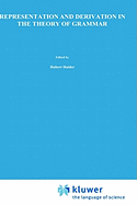 Representation and Derivation in the Theory of Grammar