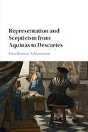Representation and Scepticism from Aquinas to Descartes