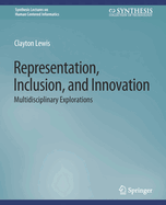 Representation, Inclusion, and Innovation: Multidisciplinary Explorations