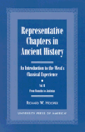 Representative Chapters in Ancient History (Vols. I & 2): An Introduction to the West's Classical Experience: From Australopithecus to Alexander