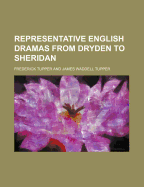 Representative English dramas from Dryden to Sheridan