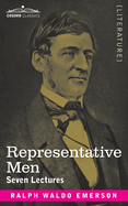 Representative Men: Seven Lectures