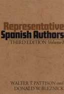 Representative Spanish Authors: Volume I - Pattison, Walter, and Bleznick, Donald