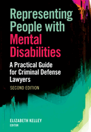 Representing People with Mental Disabilities: A Practical Guide for Criminal Defense Lawyers