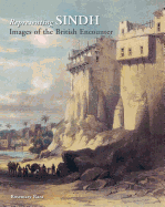 Representing Sindh: Images of the British Encounter