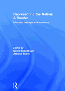 Representing the Nation: A Reader: Histories, Heritage, Museums