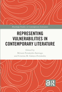 Representing Vulnerabilities in Contemporary Literature