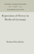 Repression of Heresy in Medieval Germany
