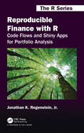 Reproducible Finance with R: Code Flows and Shiny Apps for Portfolio Analysis
