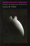 Reproducing Persons: Philosophical Essays