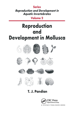 Reproduction and Development in Mollusca - Pandian, T. J.