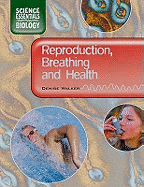 Reproduction, Breathing and Health