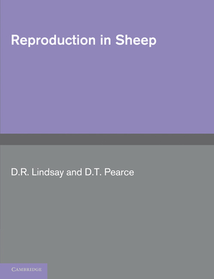 Reproduction in Sheep - Lindsay, D. R. (Editor), and Pearce, D. T. (Editor)