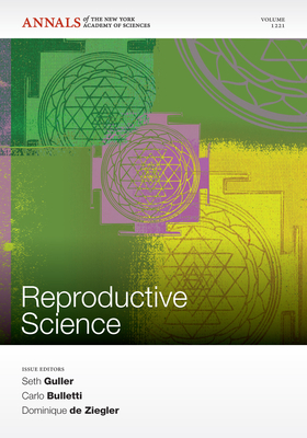Reproductive Science, Volume 1221 - Guller, Seth (Editor), and Bulletti, Carlo (Editor), and de Ziegler, Dominique (Editor)