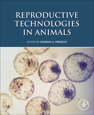 Reproductive Technologies in Animals - Presicce, Giorgio (Editor)