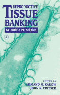 Reproductive Tissue Banking: Scientific Principles