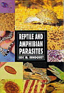 Reptile and Amphibian Parasite - Rundquist, Eric, and Markel, Ronald G