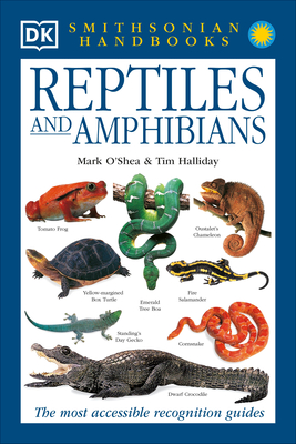 Reptiles & Amphibians: The Most Accessible Recognition Guide - O'Shea, Mark, and Halliday, Tim