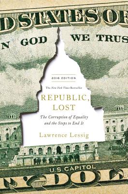 Republic, Lost - Lessig, Lawrence