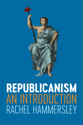Republicanism: An Introduction - Hammersley, Rachel