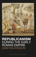 Republicanism During the Early Roman Empire