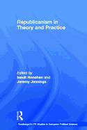 Republicanism in Theory and Practice