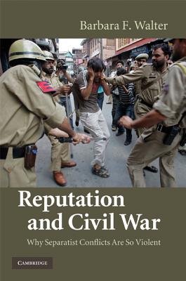 Reputation and Civil War - Walter, Barbara F