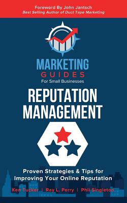 Reputation Management - Tucker, Ken, and Perry, Ray L, and Singleton, Phil