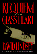Requiem for a Glass Heart