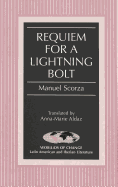 Requiem for a Lightning Bolt: Translated by Anna-Marie Aldaz