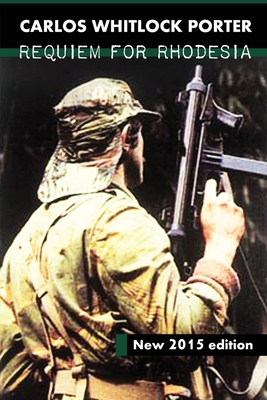Requiem for Rhodesia - Porter, Carlos Whitlock