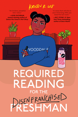 Required Reading for the Disenfranchised Freshman - Lee, Kristen R