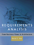 Requirements Analysis: From Business Views to Architecture