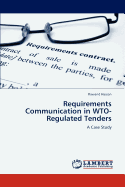 Requirements Communication in WTO-Regulated Tenders